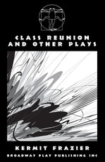 Class Reunion and Other Plays