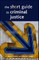 The Short Guide to Criminal Justice
