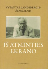 Iš atminties ekrano: rašyta ir pasakota