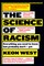 The Science of Racism