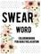 Swear word coloring book for adult relaxation.
