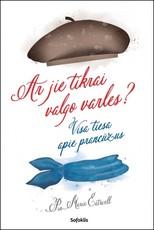 Ar jie tikrai valgo varles? Visa tiesa apie prancūzus