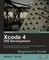 Xcode 4 iOS Development Beginner's Guide
