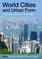 World Cities and Urban Form