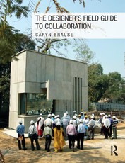 Brause, C: Designer's Field Guide to Collaboration