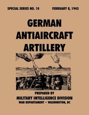 German Antiaircraft Artillery (Special Series, no. 10)