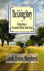 Living Story: Enjoying a Powerful Walk With God