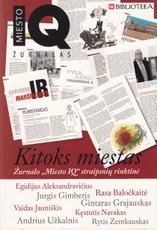 Kitoks miestas: žurnalo „Miesto IQ“ straipsnių rinktinė