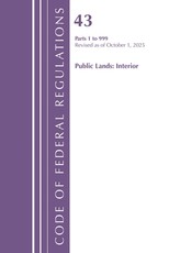 Code of Federal Regulations, Title 43 Public Lands 1-999, Revised as of October 1, 2023