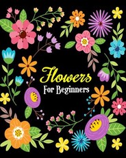Flowers For Beginners