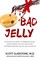 Bad Jelly