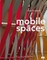 Mobile Spaces