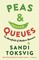 Peas & Queues