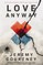 Love Anyway