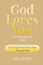 God Loves You Even When You Can't Feel It Book 8