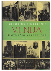 Vilnija šimtmečio verpetuose