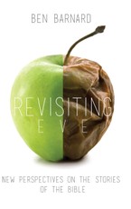 Revisiting Eve: New Perspectives on the Stories of the Bible