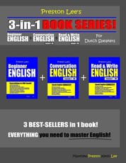 Preston Lee's 3-in-1 Book Series! Beginner English, Conversation English & Read & Write English Lesson 1 - 40 For Dutch Speakers