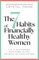 The 7 Habits of Financially Healthy Women