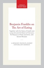 Benjamin Franklin on The Art of Eating