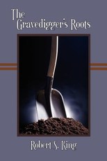 The Gravedigger's Roots, 2nd ed.