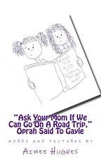 "Ask Your Mom If We Can Go On A Road Trip," Oprah Said To Gayle