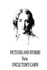 Pictures and Stories From Uncle Tom's Cabin