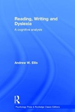 Reading, Writing and Dyslexia (Classic Edition)