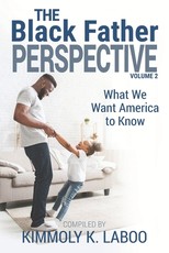 The Black Father Perspective Vol. 2