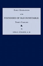 Early Generations of the Founders of Old Dunstable [Massachusetts]