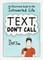 Text, Don't Call