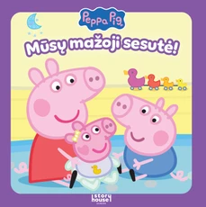 Mūsų mažoji sesutė. Peppa Pig Mūsų mažoji sesutė. Peppa Pig