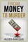 From Money to Murder