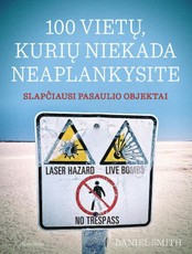 100 vietų, kurių niekada neaplankysite. Slapčiausi pasaulio objektai