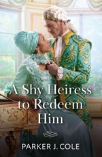 A Shy Heiress To Redeem Him