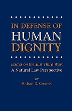 In Defense of Human Dignity