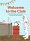 Welcome to the Club