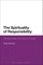 The Spirituality of Responsibility