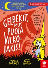 Gelbėkit, mus puola vilkolakis. Mokyklos detektyvai, 4 dalis Gelbėkit, mus puola vilkolakis. Mokyklos detektyvai, 4 dalis