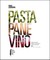 Goulding, M: Pasta, Pane, Vino