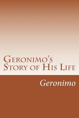 Geronimo's Story of His Life