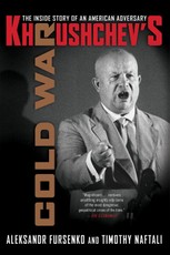 Khrushchev's Cold War: The Inside Story of an American Adversary