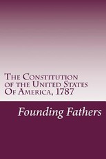 The Constitution of the United States Of America, 1787