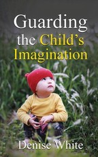 Guarding the Child's Imagination