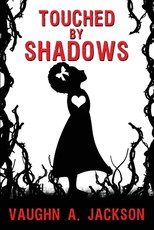 Touched by Shadows