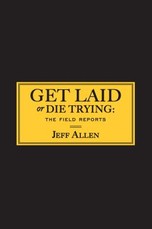 Get Laid or Die Trying