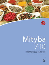 Mityba. Technologijų vadovėlis 7-10 klasei (serija „Šok“)