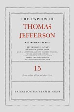 The Papers of Thomas Jefferson: Retirement Series, Volume 15