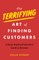 The Terrifying Art of Finding Customers (Tbc)