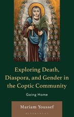 Exploring Death, Diaspora, and Gender in the Coptic Community